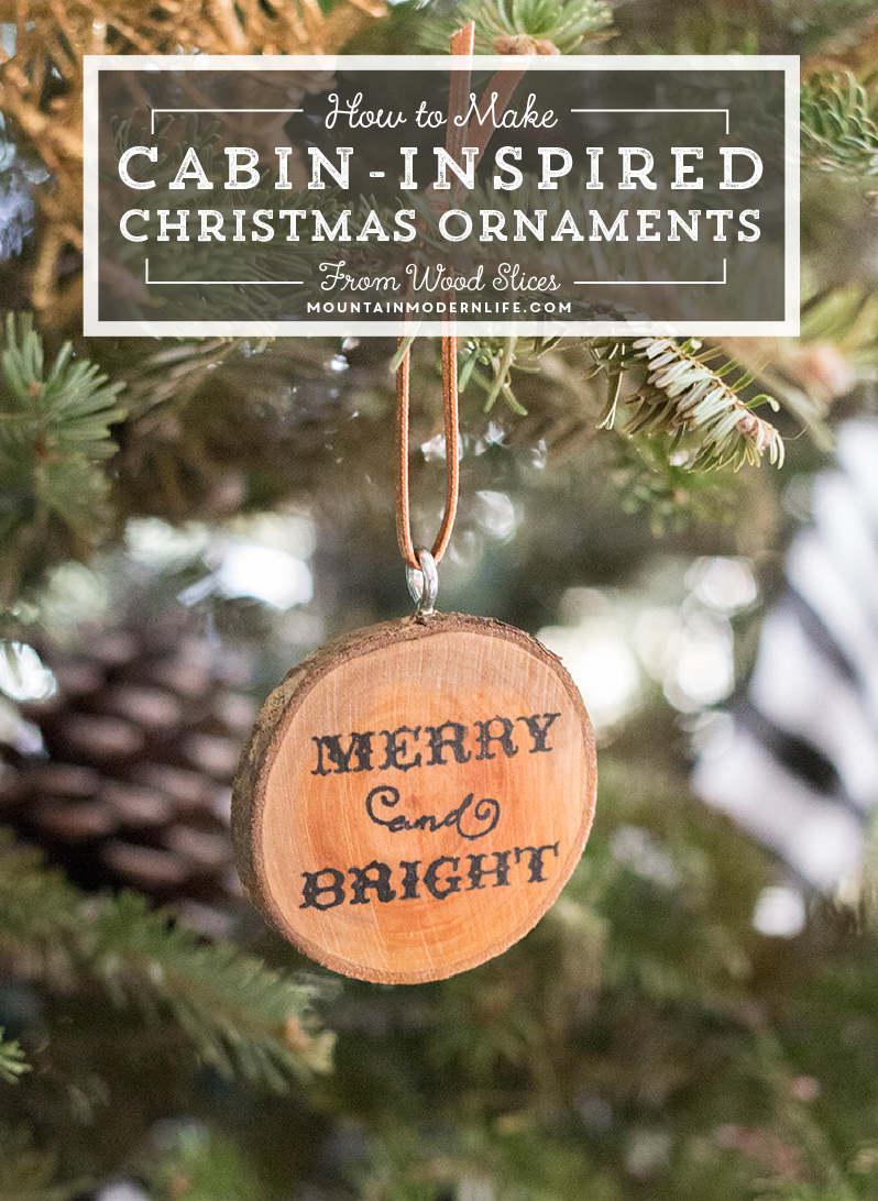 Cabin Inspired Christmas Ornaments | Mountain Modern Life