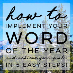 How to implement your Word&nbsp;of the Year (and achieve your goals) in 5 easy steps! MountainModernLife.com