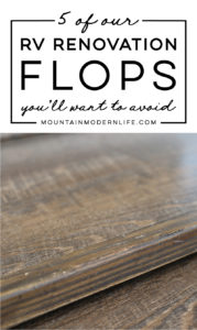 Most of our renovation was filled with projects we were doing for the very first time, so mistakes were made and lessons were learned. Ya know, life stuff. Here are 5 RV Renovation flops, in hopes that you'll learn from our mistakes. MountainModernLife.com