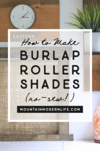 Looking for ways to add warmth and texture to your home or RV? See how easy it is to make burlap roller shades! MountainModernLife.com