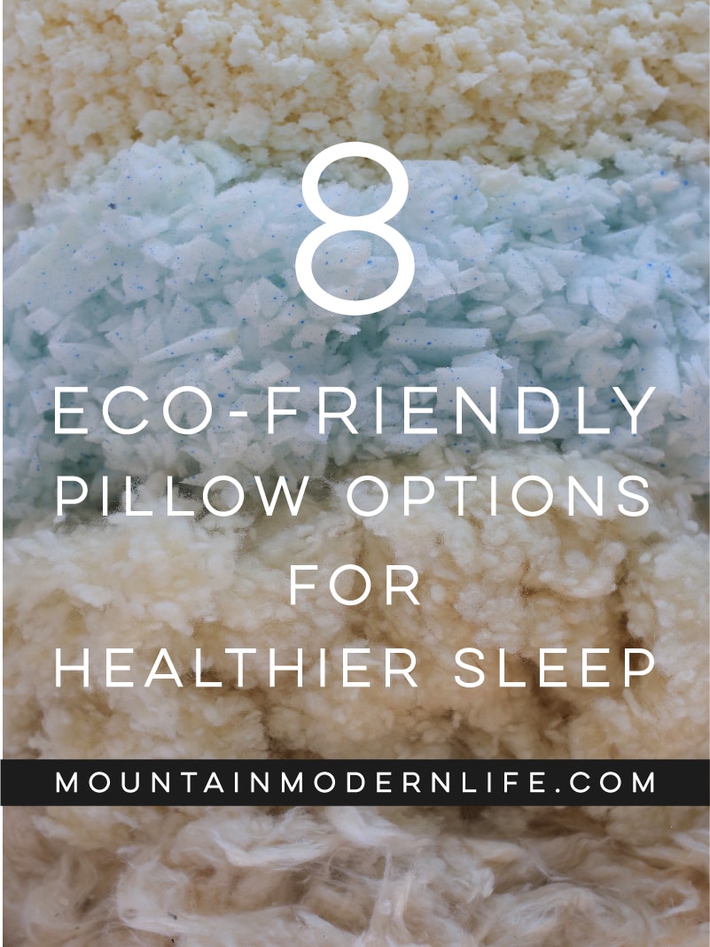 Is your bed full of toxins? You'd be surprised at the number of chemicals found in most pillows. Here are 8 eco-friendly pillows for healthier sleep | MountainModernLife.com