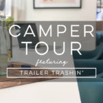 Design Vibes Camper Tour Featuring Trailer Trashin'!