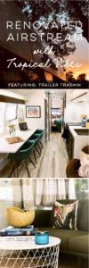 Tour this Renovated Airstream from Trailer Trashin' with Modern Finishes and Tropical Vibes! Featured on MountainModernLife.com
