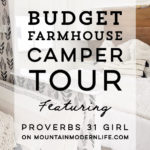 Tour this budget-friendly farmhouse camper that was transformed for $500 by Proverbs31Girl! Featured on MountainModernLife.com