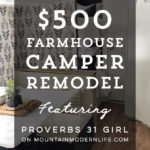 Tour this budget-friendly farmhouse camper that was transformed for $500 by Proverbs31Girl! Featured on MountainModernLife.com