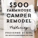 Tour this budget-friendly farmhouse camper that was transformed for $500 by Proverbs31Girl! Featured on MountainModernLife.com