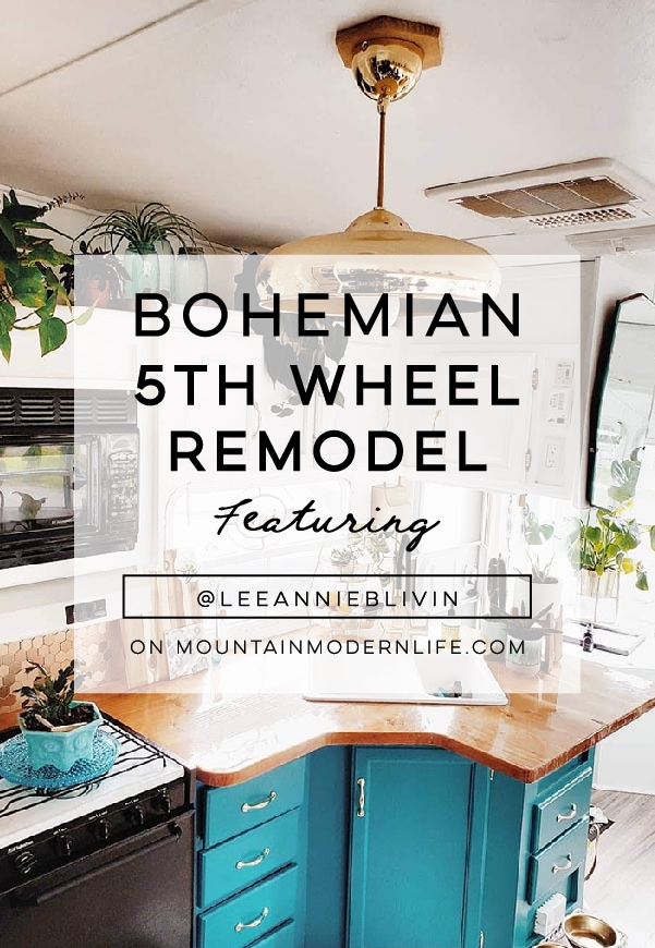 The interior of this bohemian 5th wheel is a botanical wonderland! Featuring @leeannieblivin on mountainmodernlife.com